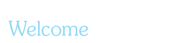 Welcome